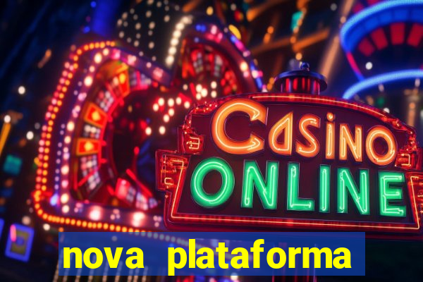 nova plataforma pagando no cadastro cassino